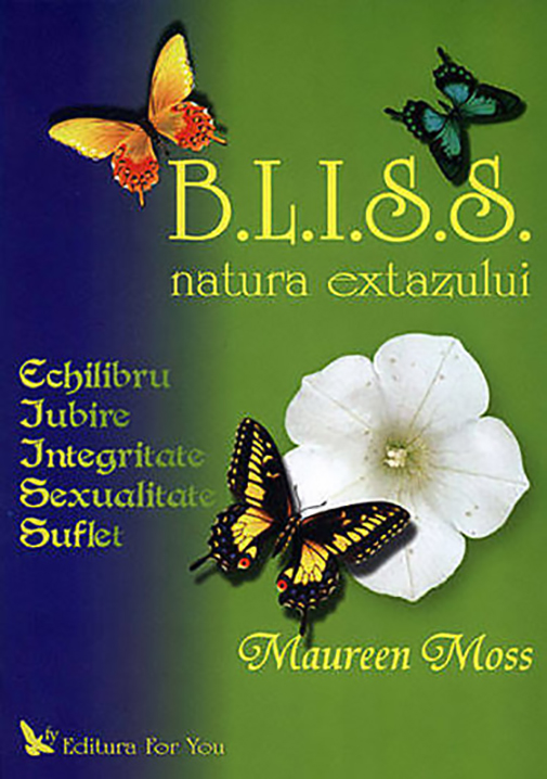 B.L.I.S.S. | Maureen Moss De La Carturesti Carti Dezvoltare Personala 2023-06-01 3
