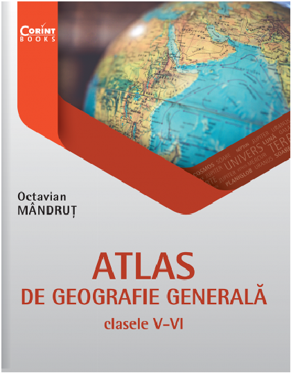 Atlas de geografie generala pentru clasele V-VI | Octavian Mandrut Atlas 2022