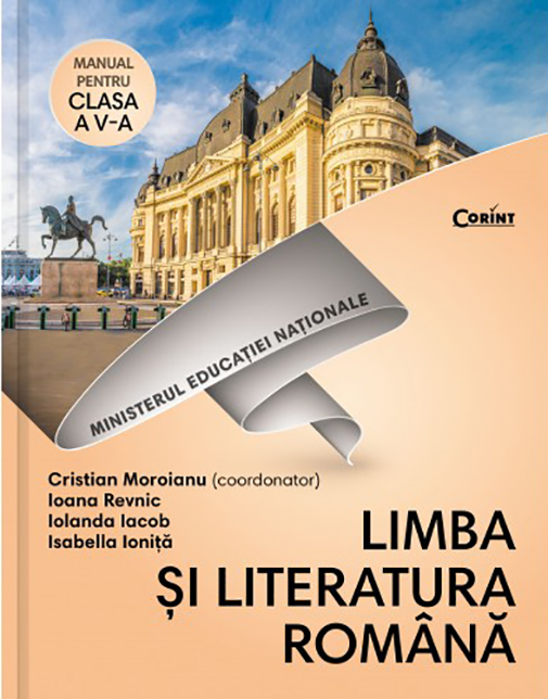 Limba si literatura romana. Manual pentru clasa a V-a + CD | Cristian Moroianu, Ioana Revnic, Iolanda Iacob, Isabella Ionita