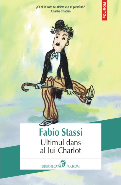 Ultimul dans al lui Charlot | Fabio Stassi