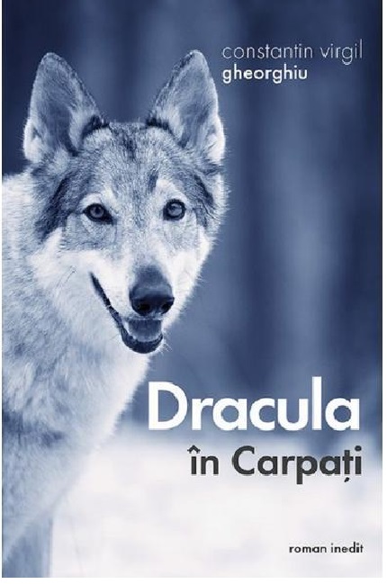 Dracula in Carpati | Constantin Virgil Gheorghiu carturesti.ro imagine 2022 cartile.ro