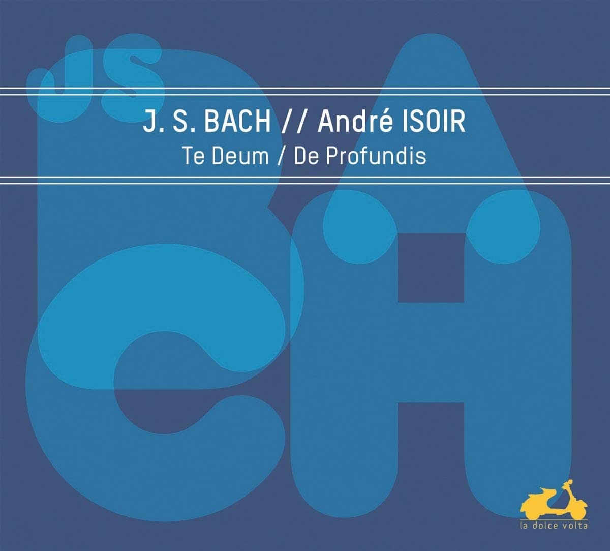 J. S. Bach: Te Deum/De Profundis | Andre Isoir - 1 | YEO