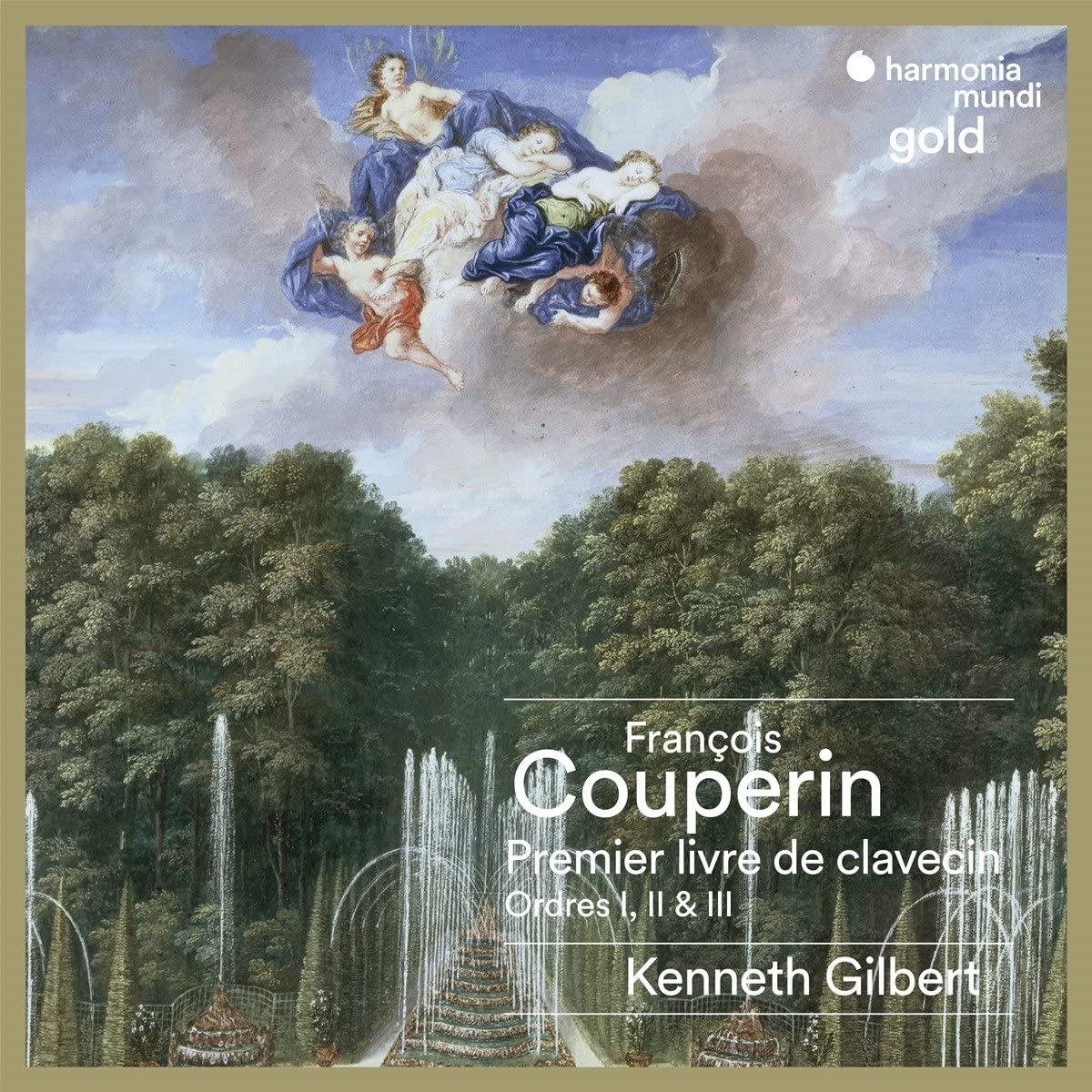Francois Couperin: Premier Livre De Clavecin Ordres I, II & III | Kenneth Gilbert