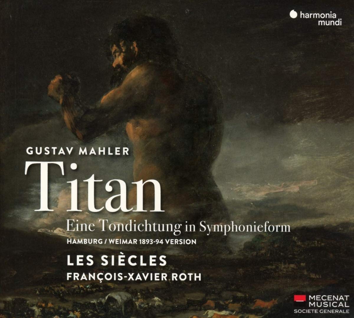 Gustav Mahler: Titan: Eine Tondichtung In Symphonieform | Les Siecles, Francois-Xavier Roth - 1 | YEO