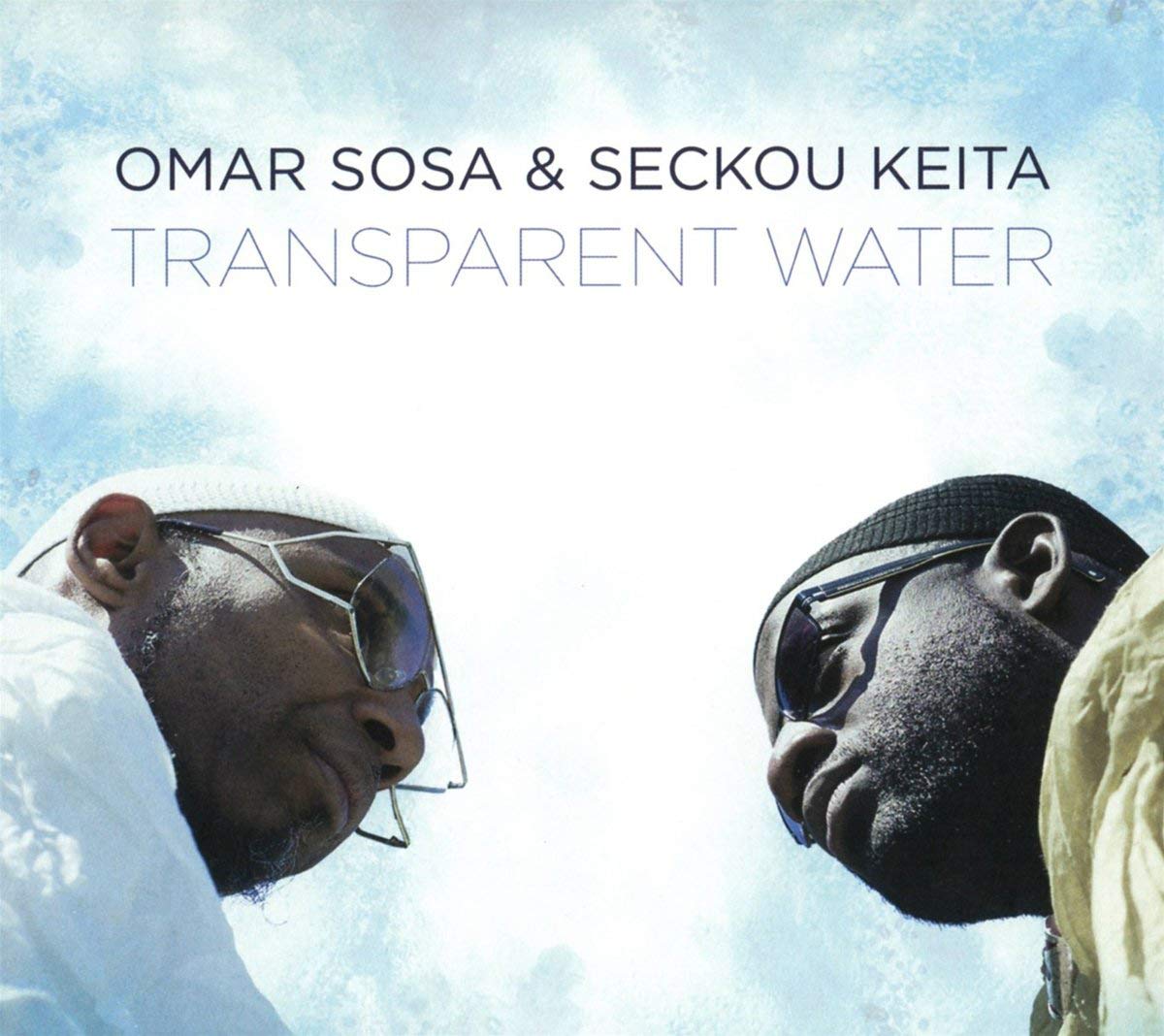 Transparent Water | Omar Sosa, Seckou Keita