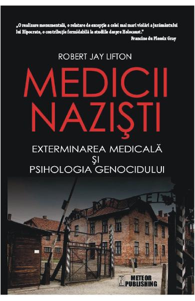 Medicii nazisti | Robert Jay Lifton