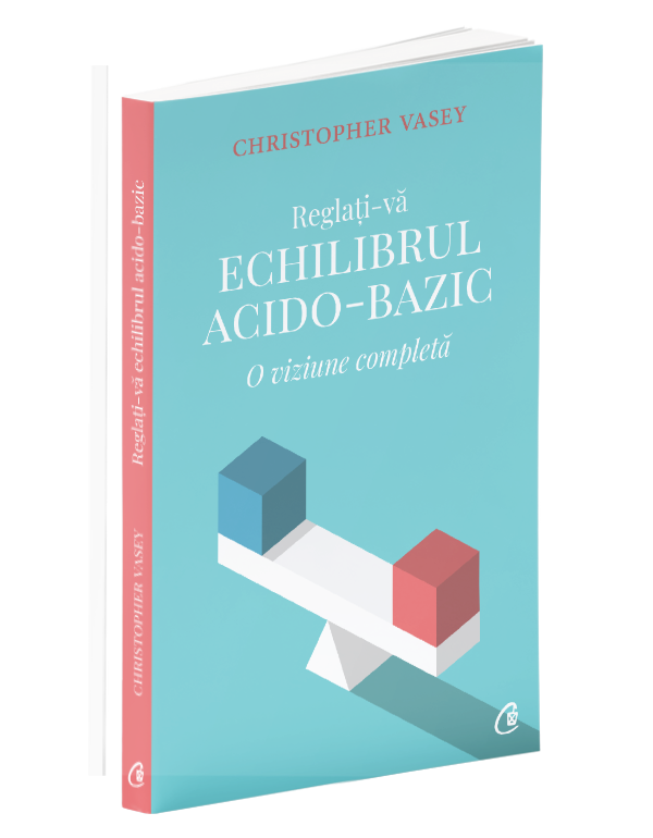 Reglati-va echiilbrul acido - bazic | Christopher Vasey