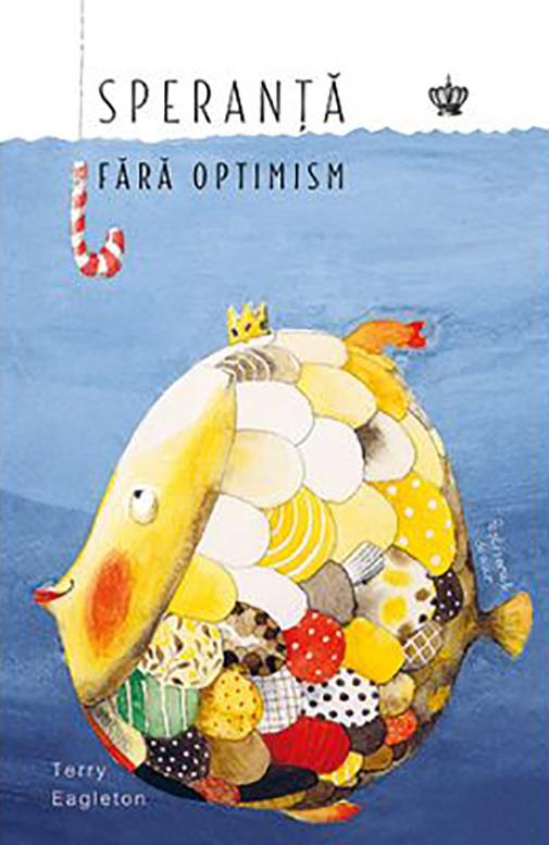 Speranta fara optimism | Terry Eagleton