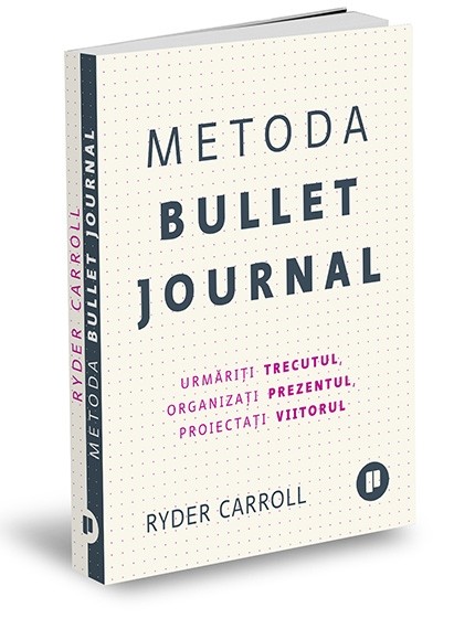 Metoda Bullet Journal | Ryder Carroll carturesti.ro imagine 2022