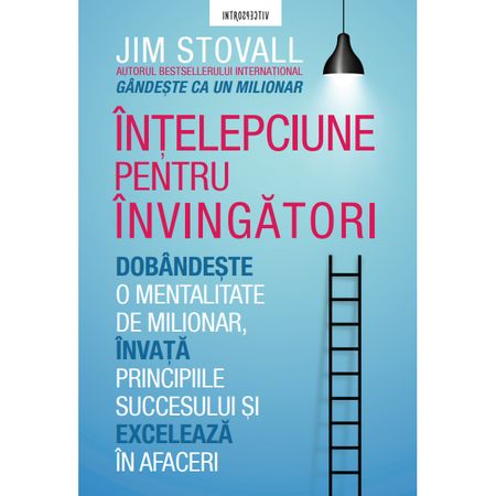 Intelepciune pentru invingatori | Jim Stovall carturesti.ro imagine 2022
