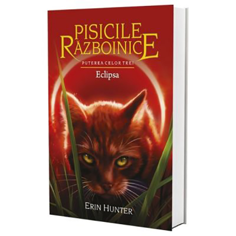 Pisicile razboinice - Puterea celor trei. Cartea a XVI-a: Eclipsa | Erin Hunter