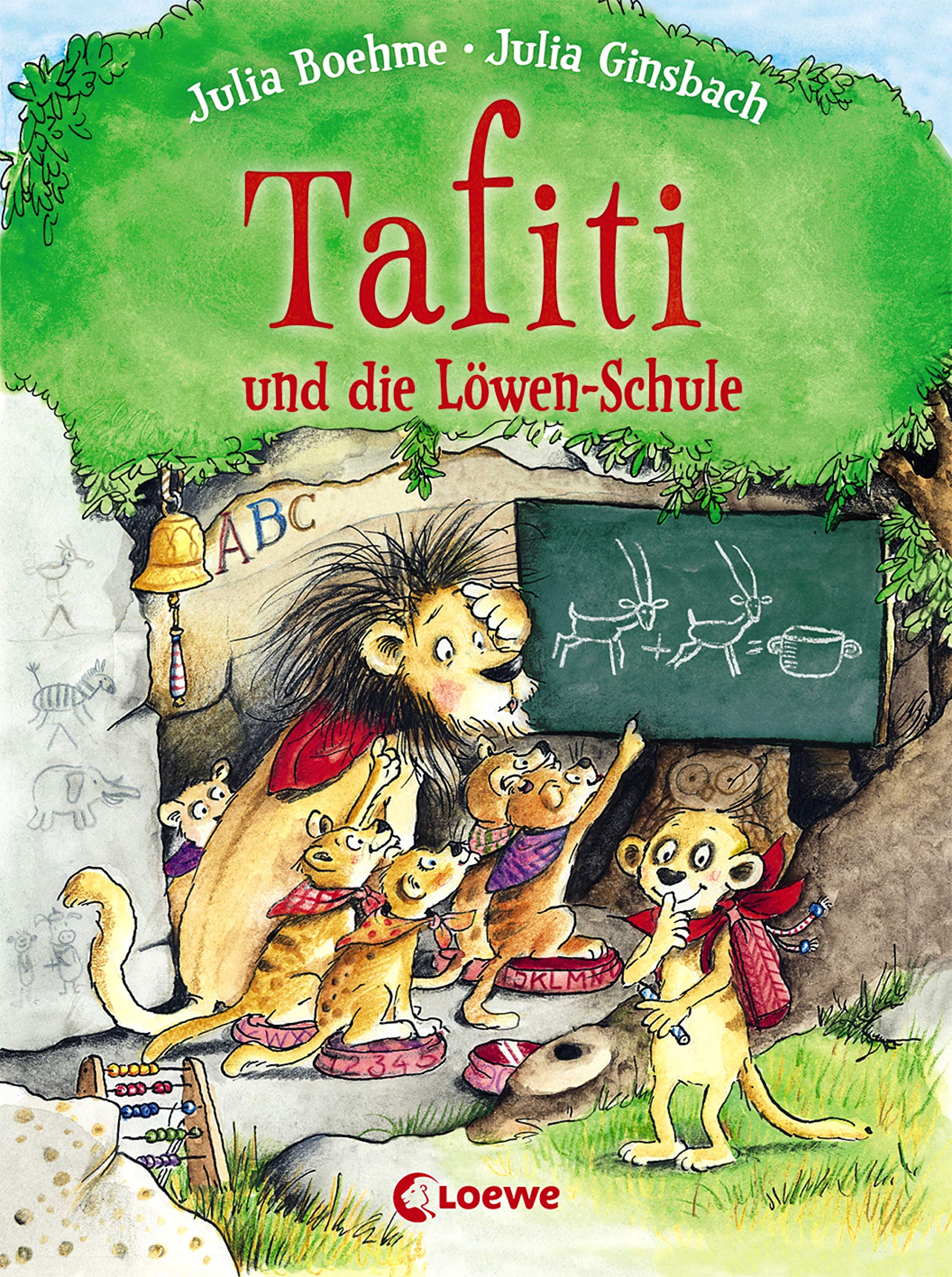 Tafiti und die Lowen-Schule: zum Vorlesen und ersten Selberlesen | Julia Boehme