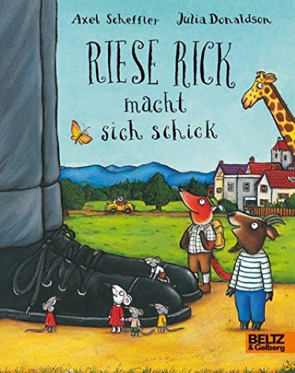 Riese Rick macht sich schick: Vierfarbiges Pappbilderbuch | Axel Scheffler, Julia Donaldson