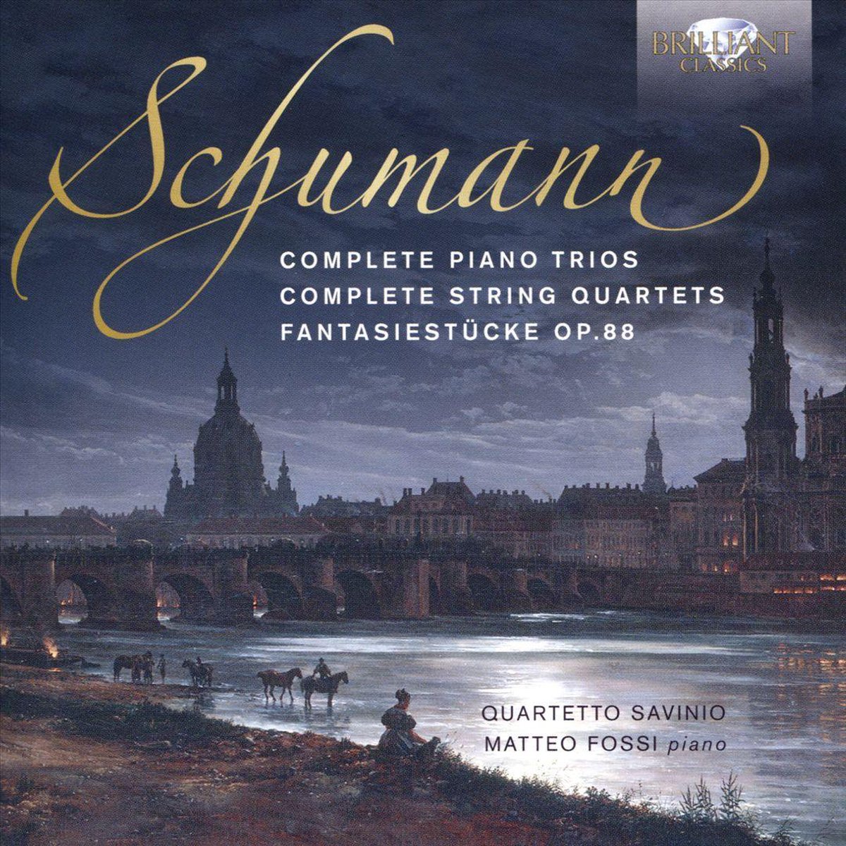 Schumann: Complete Piano Trios. Complete String Quartets | Robert Schumann, Quartetto Savinio, Matteo Fossi