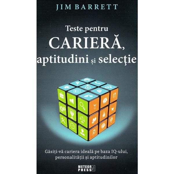 Teste pentru cariera, aptitudini si selectie | Jim Barrett
