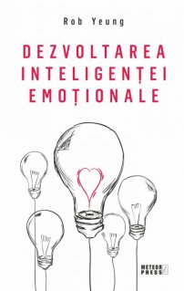 Dezvoltarea inteligentei emotionale | Rob Yeung