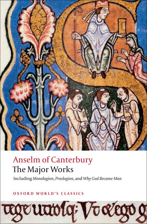 Anselm Of Canterbury: The Major Works | Saint,Archbishop Of Canterbury Anselm