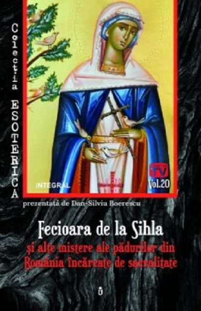 Fecioara de la Sihla si alte mistere ale padurilor din Romania incarcate de sacralitate | carturesti 2022