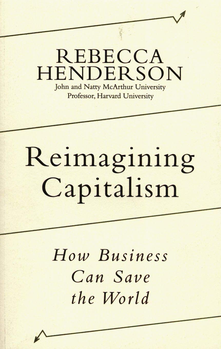Reimagining Capitalism | Rebecca Henderson