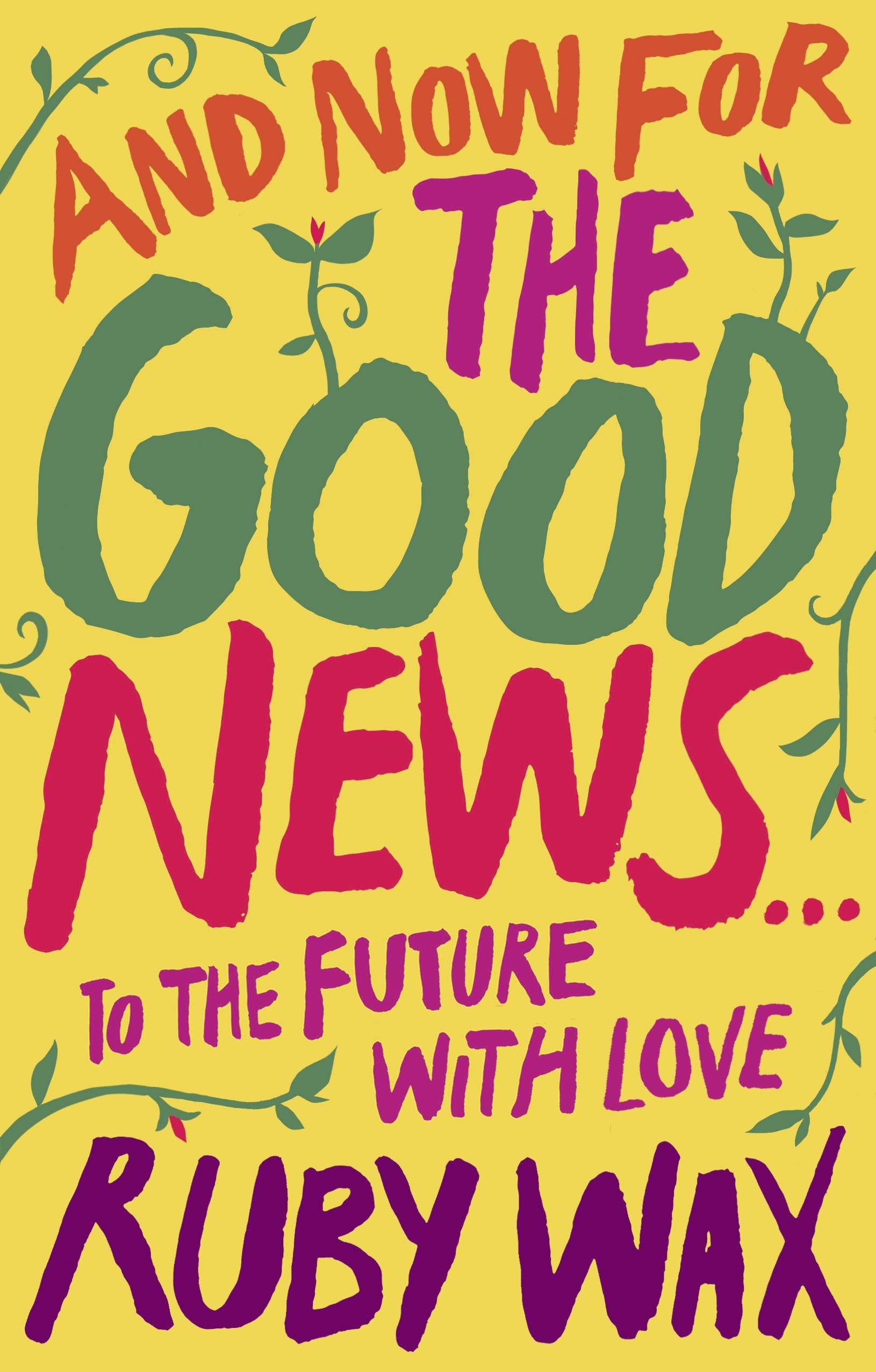 And Now For The Good News | Ruby Wax