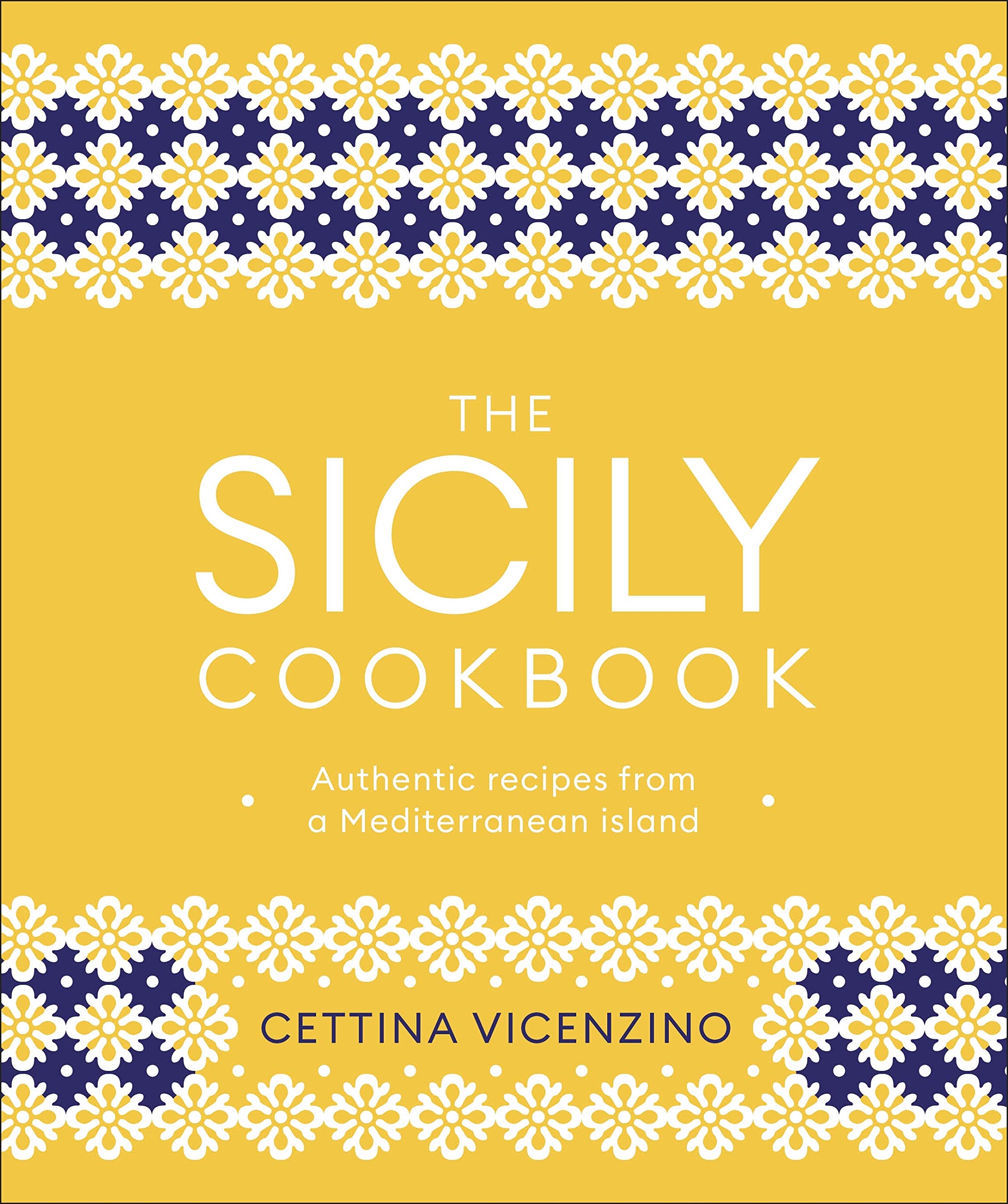 The Sicily Cookbook | Cettina Vicenzino