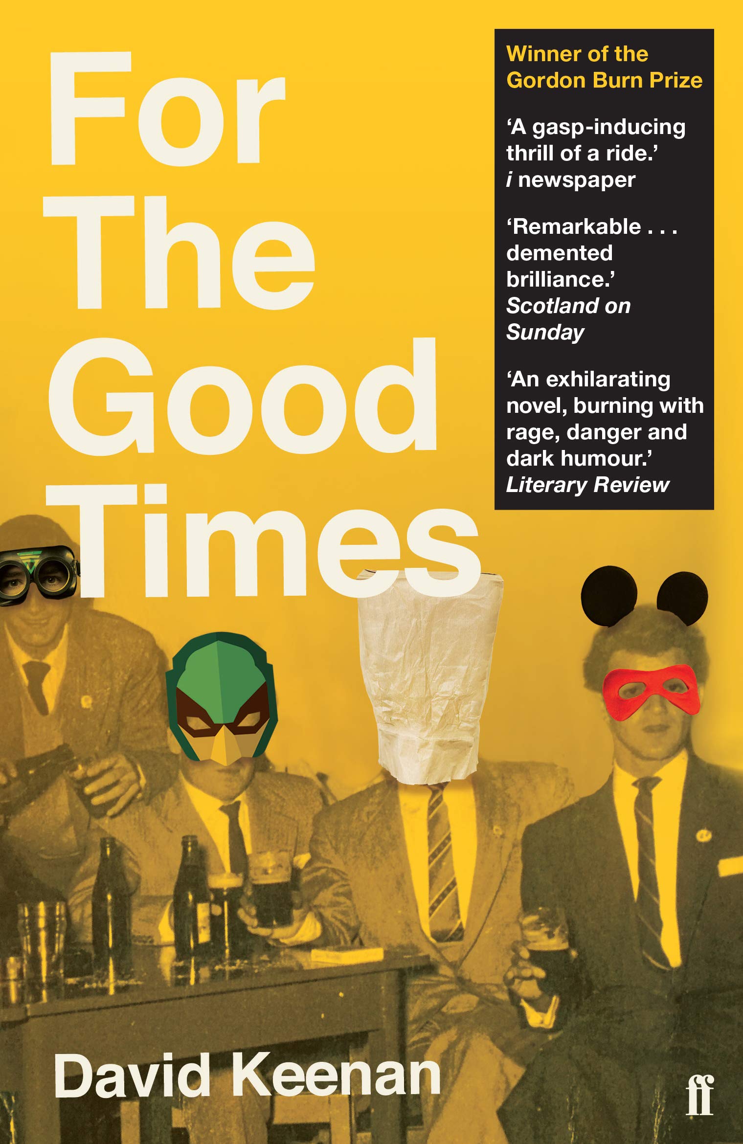 For the good times | David Keenan