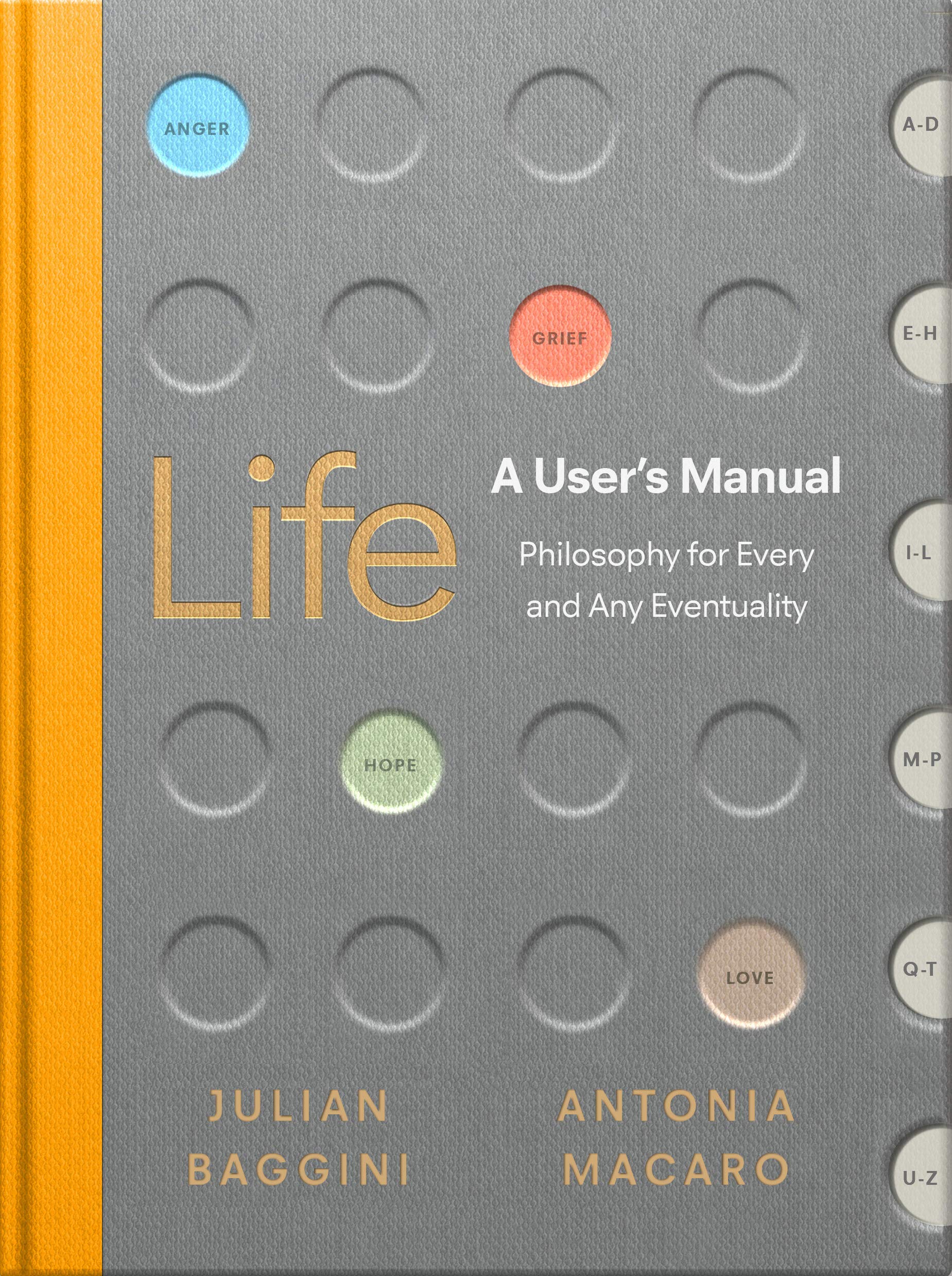 Life: A User\'s Manual | Julian Baggini, Antonia Macaro