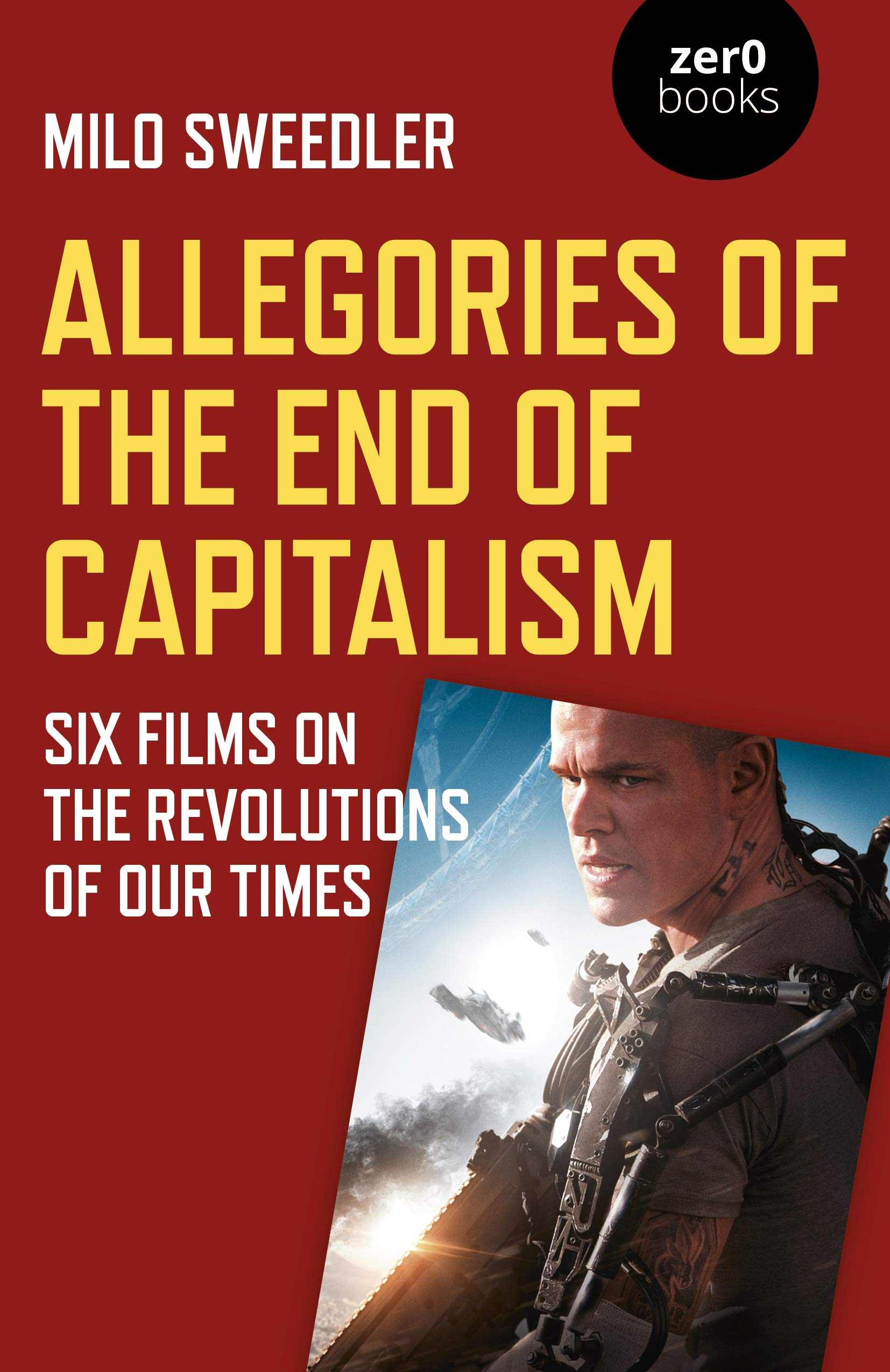 Allegories of the End of Capitalism | Milo Sweedler