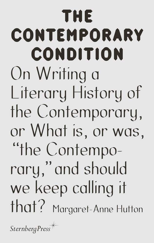 On Writing a Literary History of the Contemporary, or What is, or was, “the Contemporary,” and should we keep calling it that? | Margaret-Anne Hutton