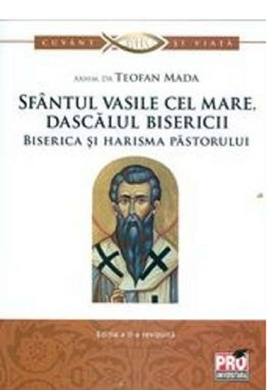 Sfantul Vasile cel Mare, dascalul bisericii | Teofan Mada carturesti.ro Carte