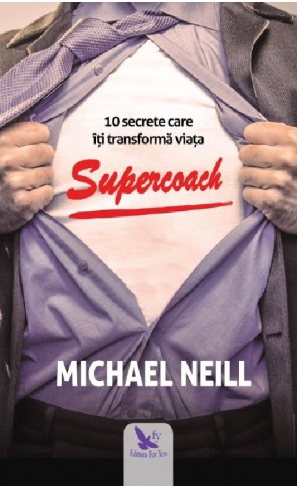 Supercoach | Michael Neill carturesti.ro Carte