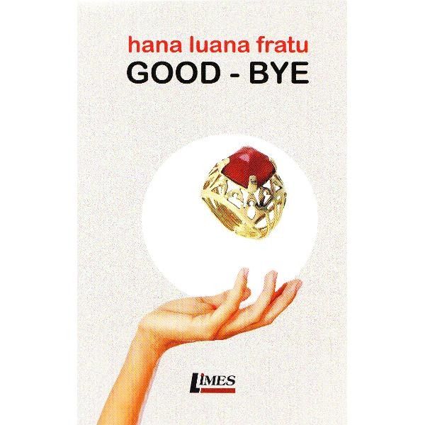 Good bye | Hanny Luana Fratu