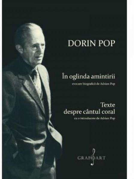 In oglinda amintirii. Texte despre cantul coral | Adrian Pop carturesti.ro