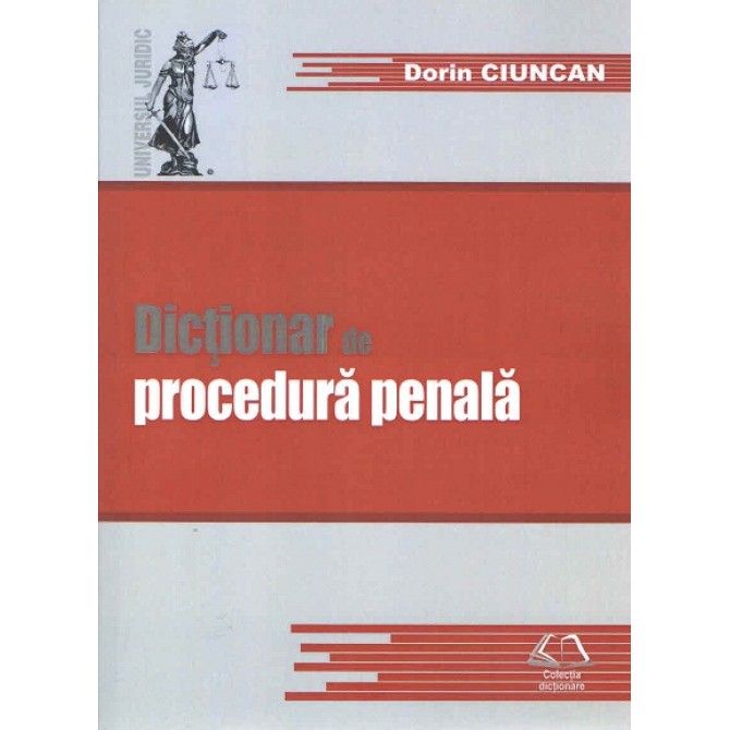 Dictionar de procedura penala | Dorin Ciuncan carturesti.ro poza bestsellers.ro