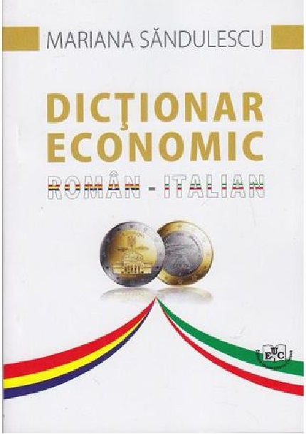 Dictionar economic Roman – Italian | Mariana Sandulescu carturesti 2022