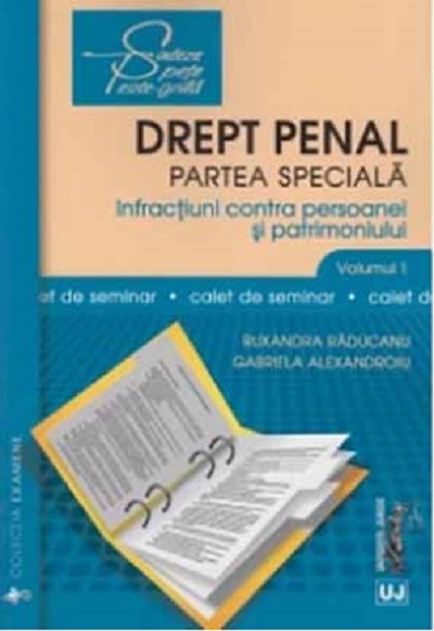Drept penal. Partea speciala. Vol. I | Ruxandra Raducanu, Gabriela Alexandroiu carturesti.ro Carte