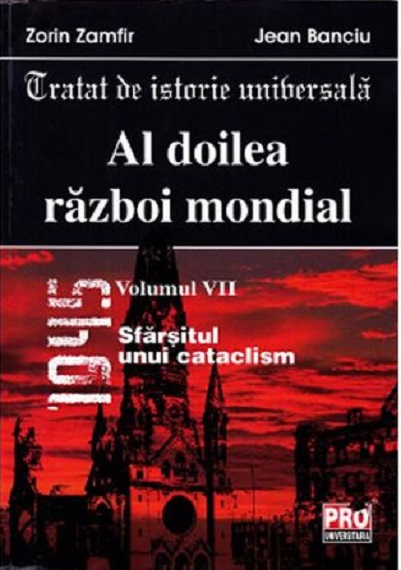 Al doilea razboi mondial – Volumul VII | Zorin Zamfir, Jean Banciu carturesti.ro poza bestsellers.ro