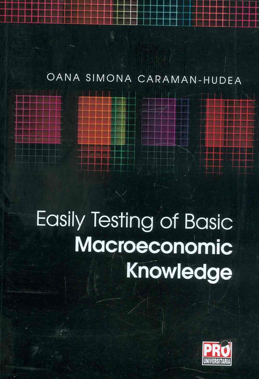 Vezi detalii pentru Easily testing of basic - Macroeconomic knowledge | Oana Simona Caraman-Hudea