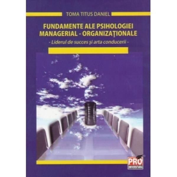 Fundamente ale psihologiei managerial organizationale | Daniel Titus Toma