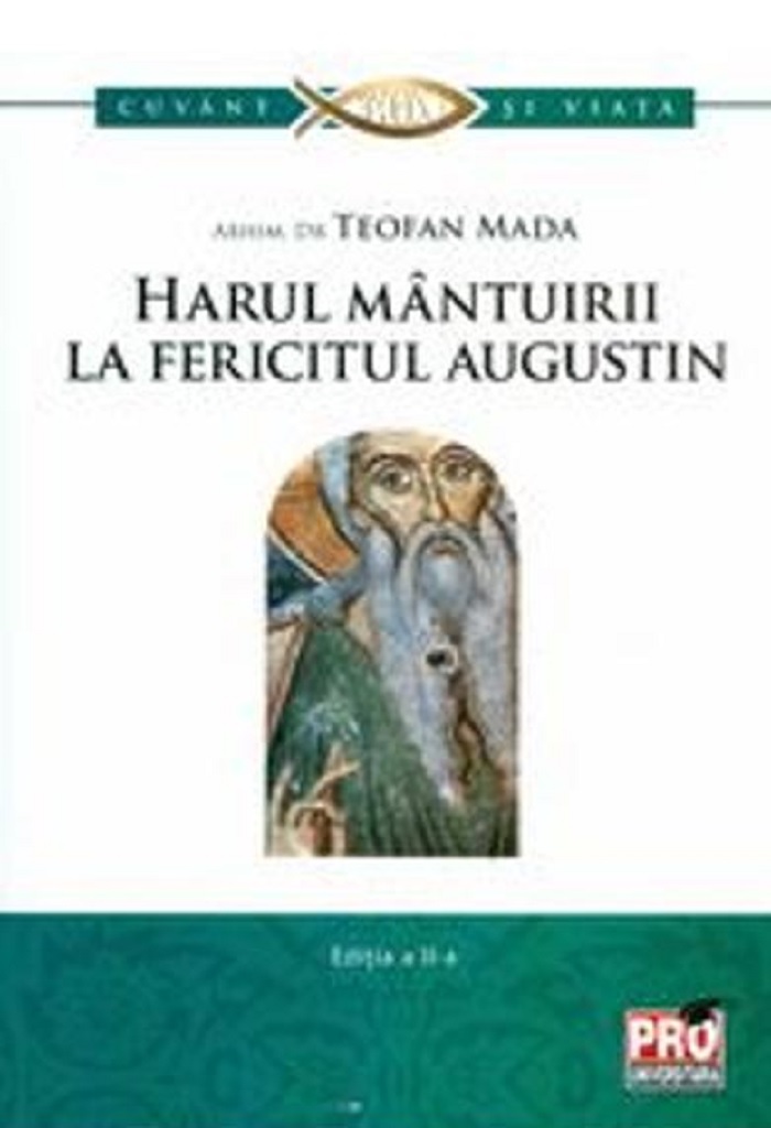 Harul mantuirii la Fericitul Augustin | Teofan Mada carturesti.ro Carte