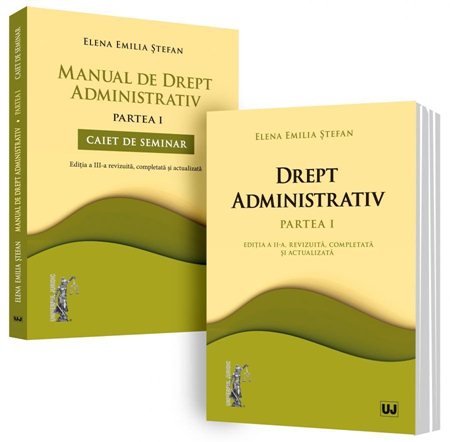 Manual de drept administrativ (curs + caiet de seminar). Partea I | Elena Emilia Stefan