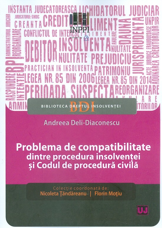 Problema de compatibilitate dintre procedura insolventei si Codul de procedura civila | Andreea Deli-Diaconescu carturesti.ro Carte