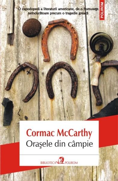 Orasele din campie | Cormac Mccarthy