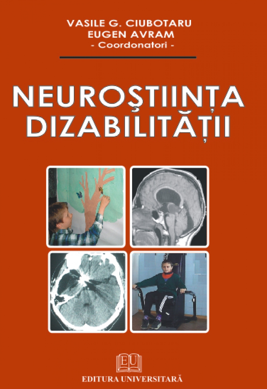 Neurostiinta dizabilitatii | Eugen Avram, Vasile G. Ciubotaru