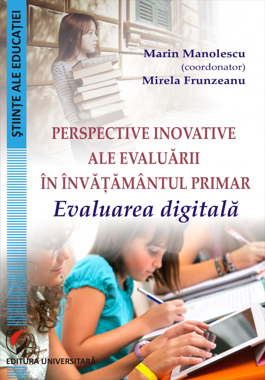 Perspective inovative ale evaluarii in invatamantul primar | Marin Manolescu, Mirela Frunzeanu
