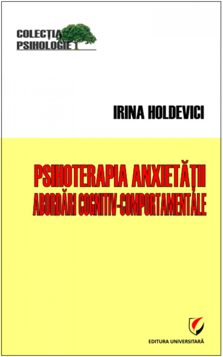 Psihoterapia anxietatii | Irina Holdevici