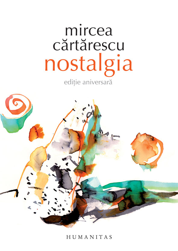 Nostalgia | Mircea Cartarescu carturesti.ro imagine 2022 cartile.ro