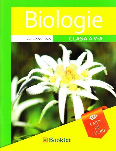 Biologie - Caiet de lucru pentru clasa a V-a | Claudia Groza