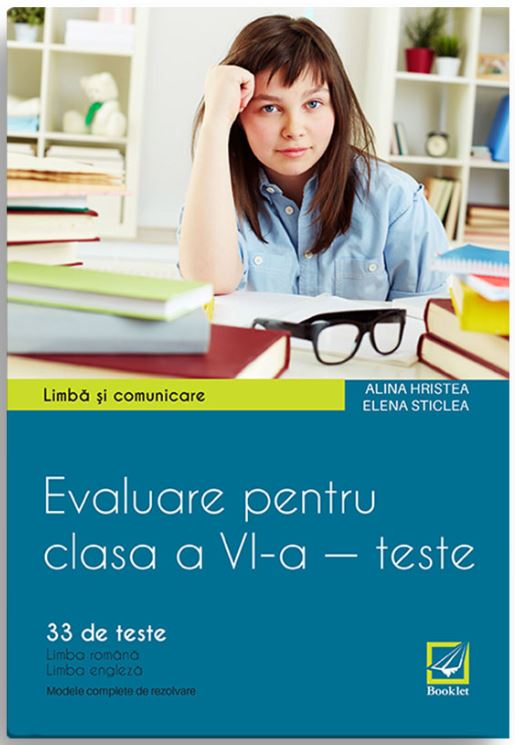Evaluare pentru clasa a VI-a | Elena Sticlea, Alina Hristea