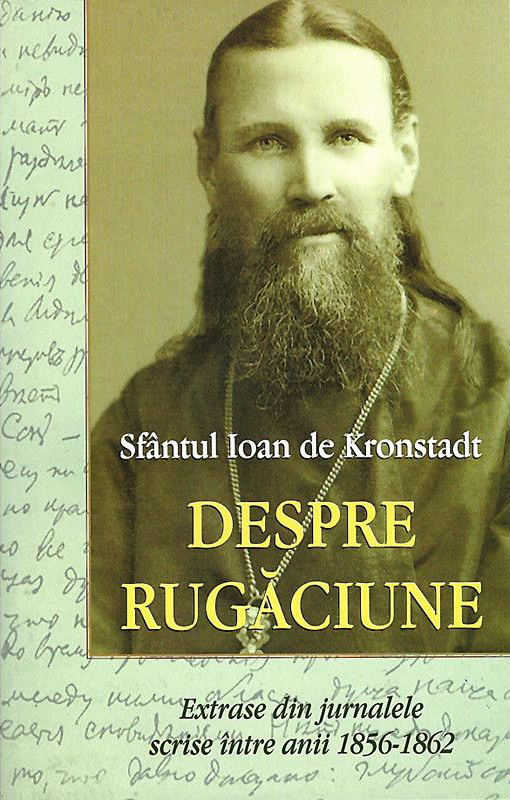 Despre rugaciune | Sfantul Ioan De Kronstadt